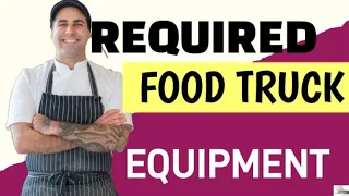 What Equipment is Required on a Food Truck Business  [ Food Truck Business  Equipment Checklist ]