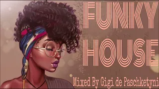 The Best Funky House Mix 2021 / Mixed by Gigi de Paschketyni - Session95 +TRACKLIST