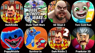 Dude Theft Wars,Mr Meat 2,Poppy Playtime Chapter 2,Dark Riddle,Dark Riddle 2,Prankster 3D,Tom Hero