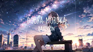 Bajorson - Dobra mordka (Music Mideo)
