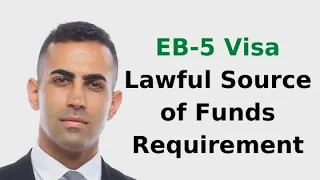 EB5 Source of Funds Requirement Explained - Top Questions Answered