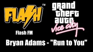 GTA: Vice City - Flash FM | Bryan Adams - "Run to You"