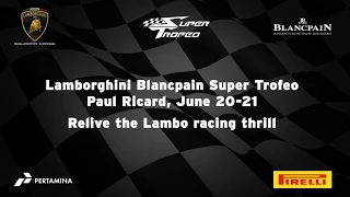 Lamborghini Blancpain Super Trofeo Europe 2015, Paul Ricard Highlights