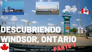 Discovering WINDSOR, ONTARIO (CANADA) - TOUR PART 1/2