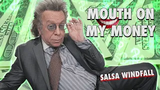 Mouth on my Money | Salsa Windfall | Official Music Video