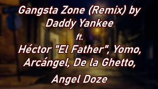 Daddy Yankee ft. Various Artists - Gangsta Zone (Remix) [Letra]