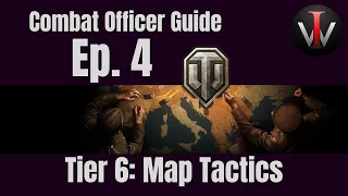 WoT || Tier 6 Skirmish Map Tactics || Combat Officer Guides; Ep. 4