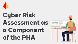 Performing a Cybersecurity Risk Assessment as a Component of the PHA
