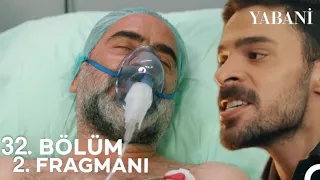 Yabani 32. Bölüm 2. Fragmanı | "Cezanızı Çekeceksiniz!"