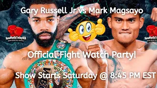 Gary Russell Jr vs Mark Magsayo Fight Watch Party Live With Coach Malachi Williams!🔥🔥🔥