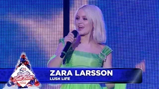 Zara Larsson - ‘Lush Life’  (Live at Capital’s Jingle Bell Ball 2018)