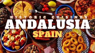 Top 5 Historic Cuisines in Andalusia, Spain that You MUST TRY!