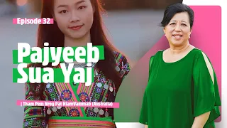 EP 32: Pajyeeb Sua Yaj Interview | Tham Pem Nrog Pat NiamVammab (Australia)