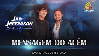 Mensagem do Além - Jad e Jefferson  -DVD 30 Anos de Historia