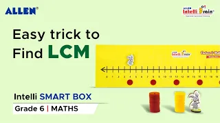 ALLEN Intelli SMART Box| Least Common Multiple (LCM) Tricks| Maths Activity Kit for Grade 6