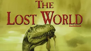 The Lost World by Sir Arthur Conan Doyle COMPLE Audiobook - Chapter 6