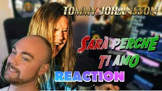 TOMMY JOHANSSON - Sará perché ti amo | REACTION