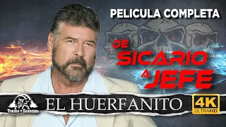 DE SICARIO A JEFE "EL HUERFANITO" PELICULA COMPLETA #peliculas #peliculacompleta #cinemexicano