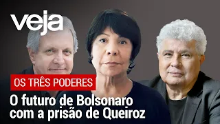 Os Três Poderes: O destino do governo Bolsonaro com a prisão de Queiroz