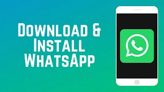 How to Download and Install WhatsApp | WhatsApp Guide Part 2