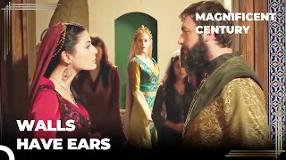 Ibrahim and Shah's Burn Hurrem's Ears! | Magnificent Century