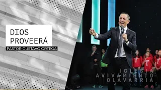 Dios Proveerá | Pastor Gustavo Ortega | Predica 2019