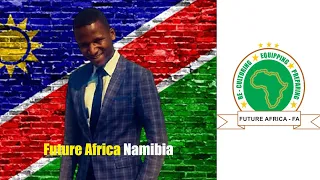 Future Africa Namibia Briefly Explained