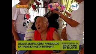 Balitang Bisdak: Ika-105th nga Adlaw'ng Natawhan, gisaulog sa usa ka lola sa Liloan, Cebu