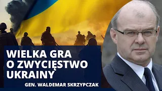 Kluczowy moment wojny dla Ukrainy. Zachód musi szybko działać | gen. Waldemar Skrzypczak