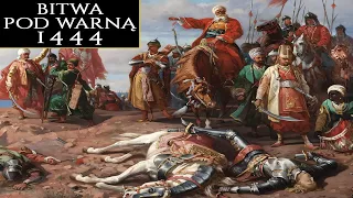 BITWA POD WARNĄ 1444. Smutny koniec Władysława Warneńczyka.