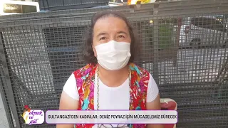 Gazi Mahallesi’nden kadınlar: Deniz’in mücadelesini sürdüreceğiz