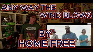 WOOOOOOOOO!!!!!!!!!! Blind reaction to Home Free - Any Way The Wind Blows