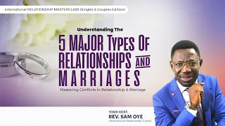 RELATIONSHIP MASTERCLASS || 5 Types Of Relationship And Marriages  Part 1
