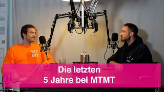 Die letzten 5 Jahre bei MTMT - MTMT podcast #279