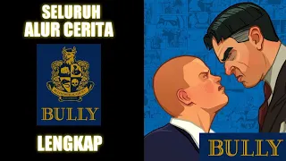 Seluruh Alur Cerita Lengkap Bully Ps2 - Bully Scholarship Edition Indonesia