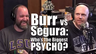 Bill Burr vs. Tom Segura: Who's The Bigger Psycho??? - YMH Highlight