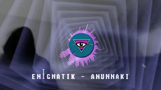 ENIGMATIK - ANUNNAKI