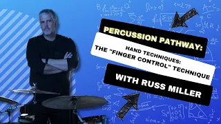 Percussion Pathway- Hand Techniques, Module 2: "Finger Control" Technique