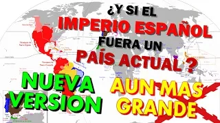2.0. ¿Y si el Imperio Español fuera un país actual?