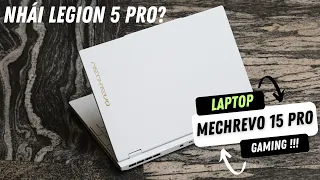 Mechrevo 15 Pro: Laptop Gaming Nhái Legion 5 của pháp sư Trung Hoa?// DuyViu