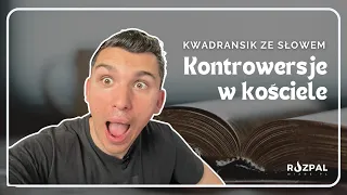 Kwadransik ze Słowem #479 - Kontrowersje w Kościele