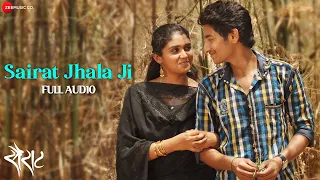 Sairat Zaala Ji - Full Audio Song | Sairat | Ajay Atul | Nagraj Popatrao Manjule