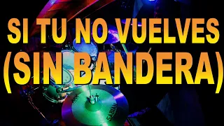 DrumCover #323: Sin Bandera (Miguel Bose) - Si tu no vuelves por Sebastian Krupnik