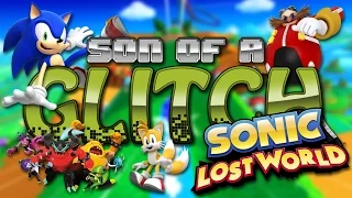 Sonic Lost World Glitches (Wii U) - Son Of A Glitch - Episode 38