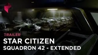 Star Citizen - "Squadron 42" Extended Trailer