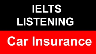 Car Insurance IELTS Listening