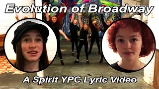 Evolution of Broadway by SpiritYPC - Lyric Video