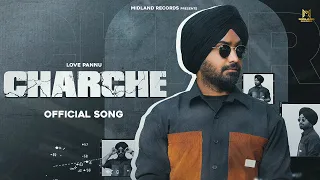 CHARCHE (Official Song) Love Pannu | Latest Punjabi Songs 2023 | New Punjabi Songs 2023