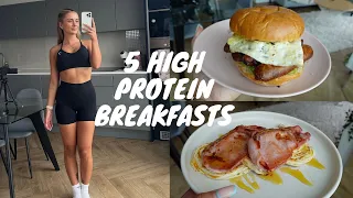 5 HIGH PROTEIN BREAKFAST IDEAS | What I ate for breakfast this week