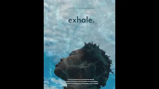 Exhale (short film) by Lauryn Alexander